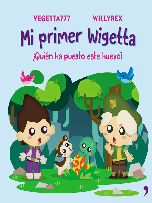 Detalles del título Mi primer Wigetta. ¿Quién ha puesto este huevo? de Vegetta777 y Willyrex - Lista de espera